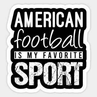 American Football Is My Favorite Sport Sticker